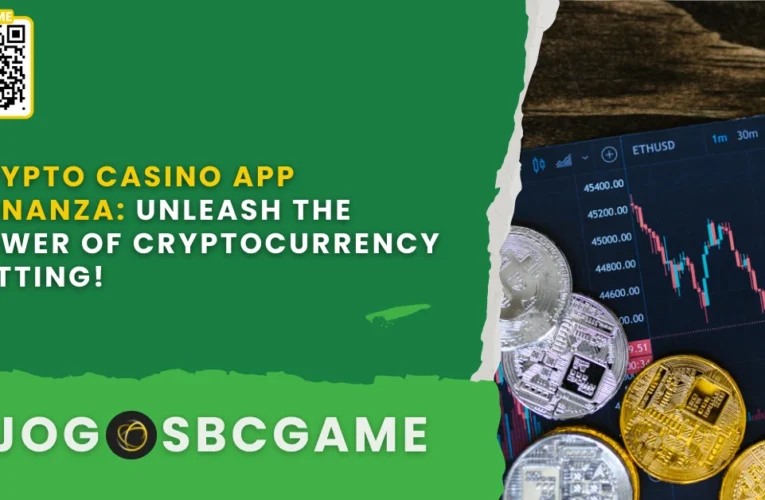 Crypto Casino App Bonanza: Unleash the Power of Cryptocurrency Betting!