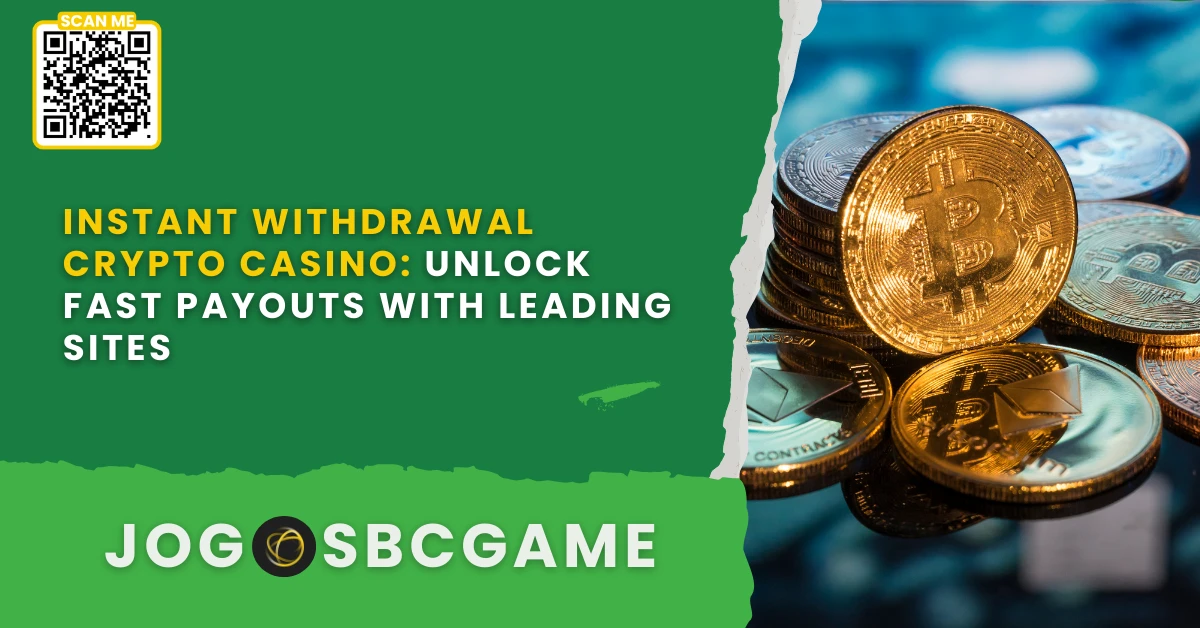 Instant Withdrawal Crypto Casino