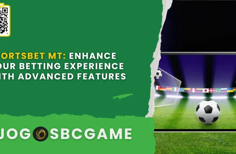 Sportsbet MT: Enhance Your Betting Experience with Advanced Features